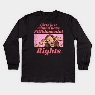 Girls Just Wanna Have FUNdamental Rights Kids Long Sleeve T-Shirt